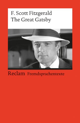 The Great Gatsby: Englischer Text mit deutschen Worterklärungen. B2 - C1 (GER) (Reclams Universal-Bibliothek) von Reclam Philipp Jun.