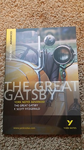 F. Scott Fitzgerald 'The Great Gatsby': everything you need to catch up, study and prepare for 2021 assessments and 2022 exams (York Notes) von LONGMAN