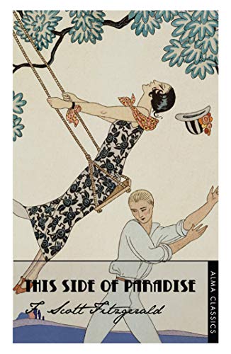 This Side of Paradise: Deluxe Annotated Edition (Alma Classics)