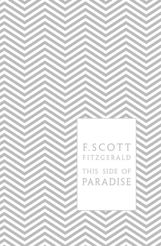 This Side of Paradise: Scott F. Fitzgerald (Penguin F Scott Fitzgerald Hardback Collection)
