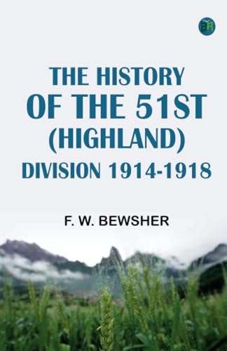 The History of the 51st (Highland) Division 1914-1918 von Zinc Read