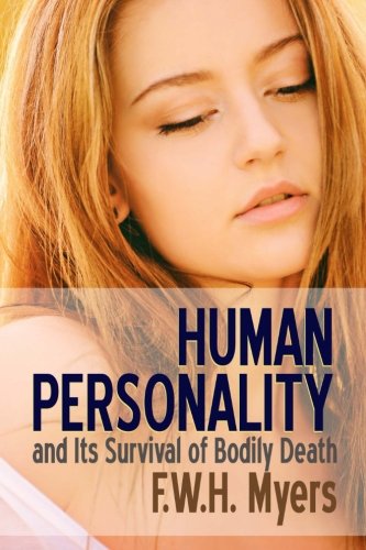 Human Personality and Its Survival of Bodily Death (Mindset Stacking References, Band 10) von CreateSpace Independent Publishing Platform