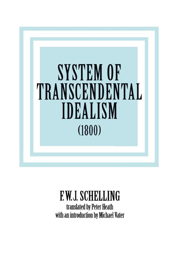 System of Transcendental Idealism (1800) von University Press of Virginia