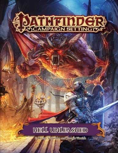 Pathfinder Campaign Setting: Hell Unleashed (Pathfinder Roleplaying Game)