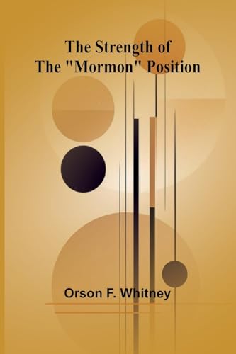 The Strength of the "Mormon" Position von Alpha Edition