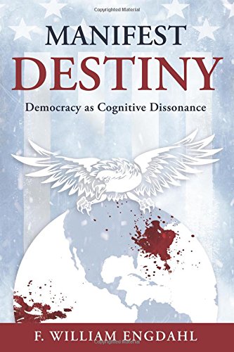 Manifest Destiny: Democracy as Cognitive Dissonance von mine.books