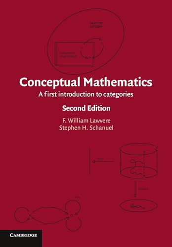 Conceptual Mathematics: A First Introduction to Categories Conceptual Mathematics: A First Introduction to Categories von Cambridge University Press