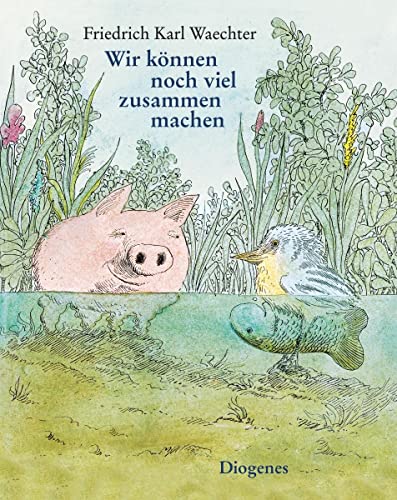 Wir können noch viel zusammen machen (Kinderbücher) von Diogenes Verlag AG