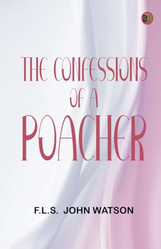The Confessions of a Poacher von Zinc Read