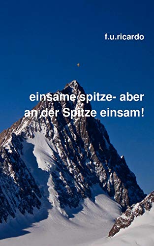 Einsame Spitze - aber an der Spitze einsam!