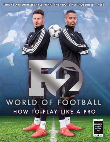 F2 World Of Football: How to Play Like a Pro von Blink Publishing
