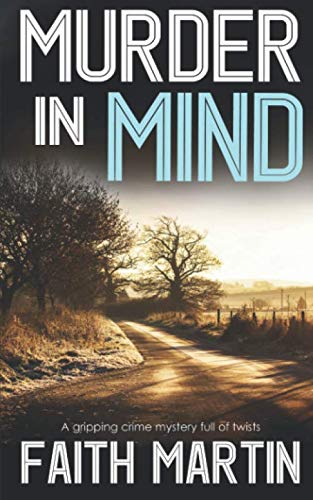 MURDER IN MIND a gripping crime mystery full of twists (DI Hillary Greene, Band 16)