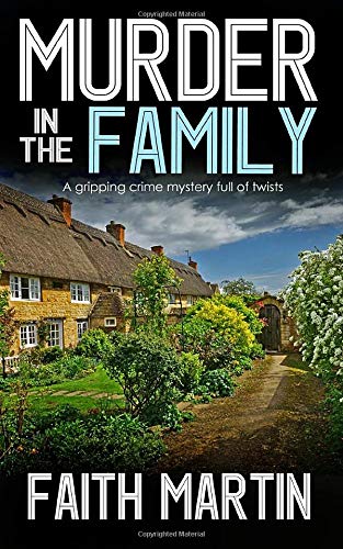 MURDER IN THE FAMILY a gripping crime mystery full of twists (DI Hillary Greene, Band 5)