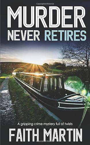 MURDER NEVER RETIRES a gripping crime mystery full of twists (DI Hillary Greene, Band 12)