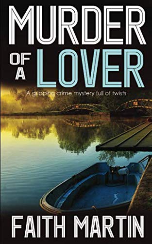MURDER OF A LOVER a gripping crime mystery full of twists (DI Hillary Greene, Band 13)