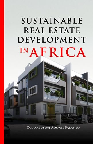 SUSTAINABLE REAL ESTATE DEVELOPMENT IN AFRICA