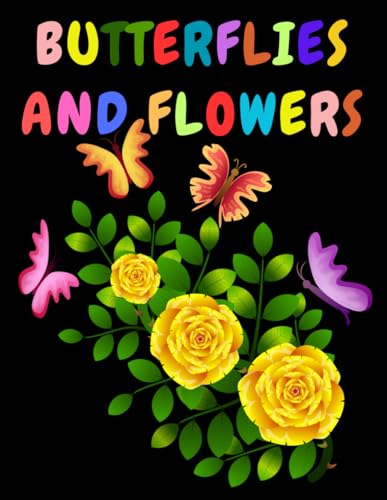 BUTTERFLIES AND FLOWERS COLORING BOOK FOR ADULTS: FLOWERS DESIGNS FOR PEACE AND RELAXATION,PERFECT COLORING PAGES FOR STRESS RELIEF von Independently published
