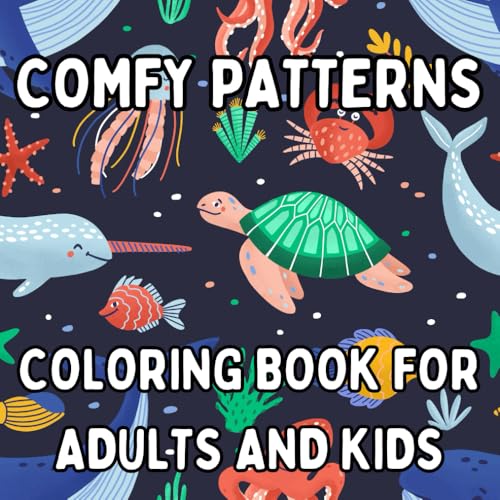 COMFY PATTERNS COLORING BOOK: FOR ADULTS AND KIDS,BOLD AND EASY,SIMLPE AND BIG DESIGNS FOR RELAXATION, LOVELY COZY PATTERNS von Independently published