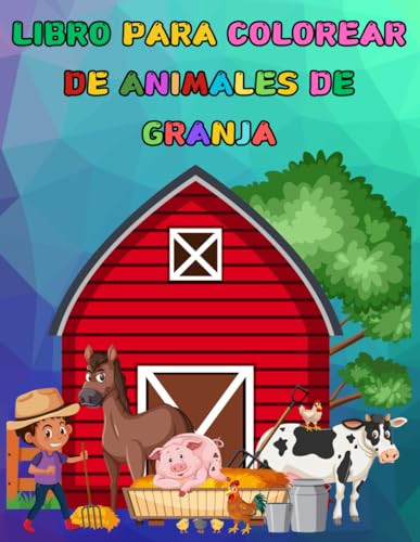 Libro para colorear de animales de granja: pàjinas de pura diversion en gran formato/mejora las habilidades motrices finas de tu hijo con màs de 50 bonitos animales en bellos paisages para colorear von Independently published