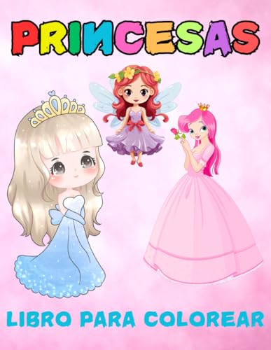 PRINCESAS LIBRO PARA COLOREAR: 60 PàGINAS PARA COLOREAR CON HERMOSAS Y CARINOSAS PRINCESAS PARA ADULTOS Y NIÑOS von Independently published