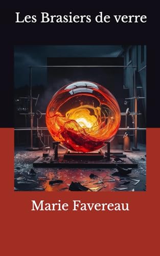 Les brasiers de verre von Independently published