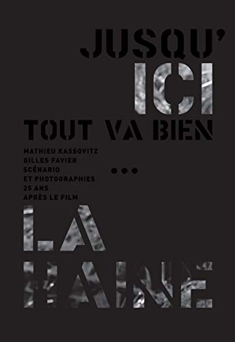 Jusqu'ici tout va bien - La Haine, 25 ans après: La Haine, 25 ans après le film von MAISON CF