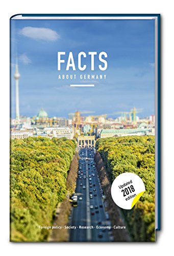Facts about Germany: Foreig Policy, Society, Research, Economy, Culture von Frankfurter Allgemeine Buch