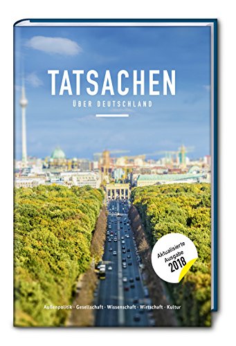 Tatsachen über Deutschland. Alle Infos, die Sie über die deutsche Gesellschaft und Kultur wissen müssen. Kompaktes Allgemeinwissen mit lustigen und spannenden Fakten über Deutschland. Tatsachen über Deutschland. Alle Infos, die Sie über die deutsche Gesellschaft und Kultur wissen müssen. Kompaktes Allgemeinwissen mit lustigen und spannenden Fakten über Deutschland.