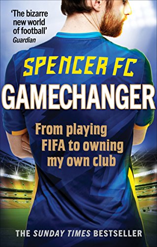 Gamechanger: From playing FIFA to owning my own club Gamechanger: From playing FIFA to owning my own club von Ebury Press