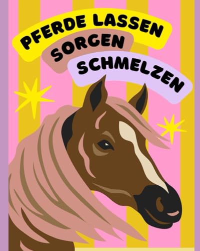 Ponys sind die besten Pferde von Independently published