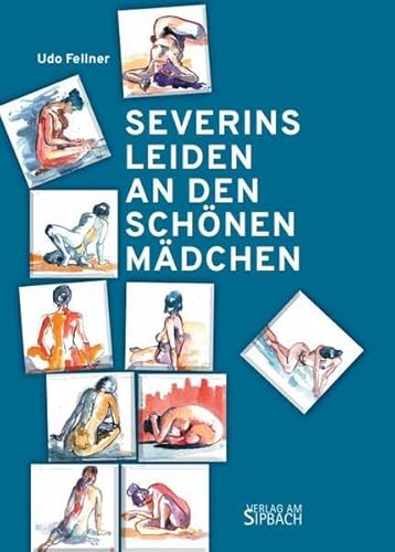 SEVERINS LEIDEN AN DEN SCHÖNEN MÄDCHEN