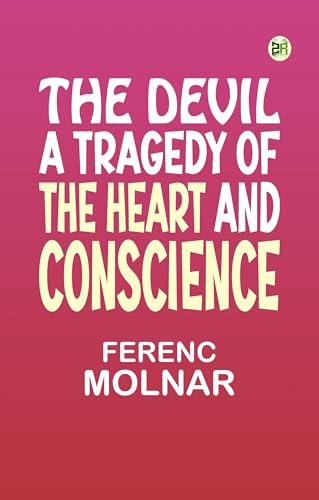 The Devil A Tragedy of the Heart and Conscience von Zinc Read