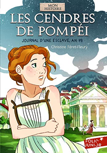 LES CENDRES DE POMPEI: Journal d'une esclave, an 79