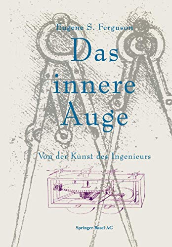 Das innere Auge: Von der Kunst des Ingenieurs von Birkhäuser