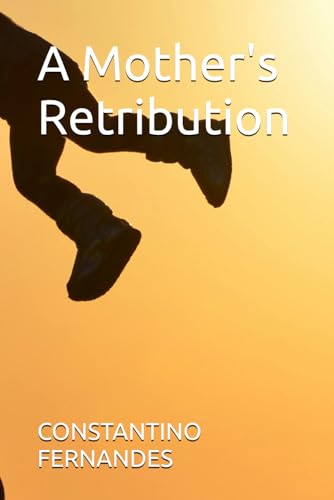 A Mother's Retribution A Mother's Retribution von Independently published