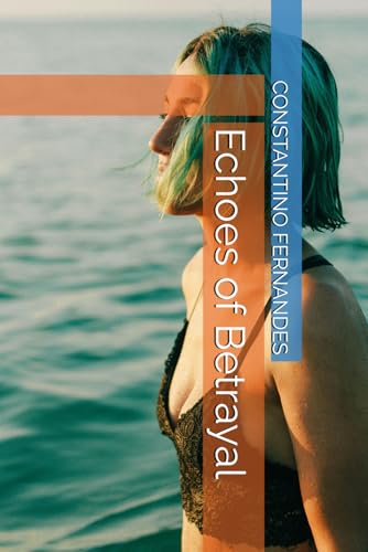 Echoes of Betrayal Echoes of Betrayal von Independently published