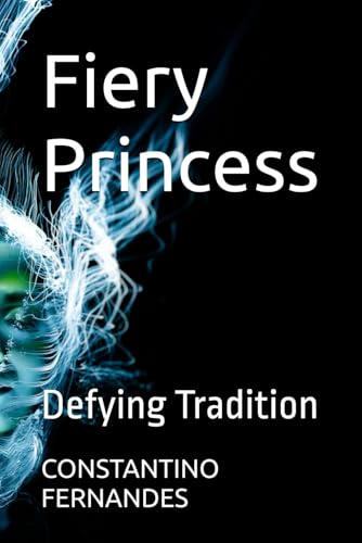 Fiery Princess: Defying Tradition Fiery Princess: Defying Tradition von Independently published