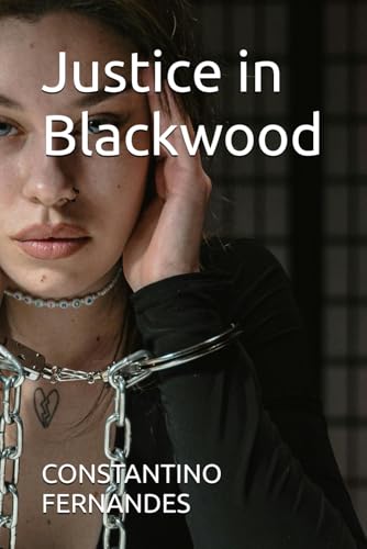 Justice in Blackwood Justice in Blackwood von Independently published