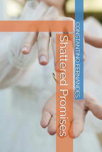 Shattered Promises Shattered Promises von Independently published