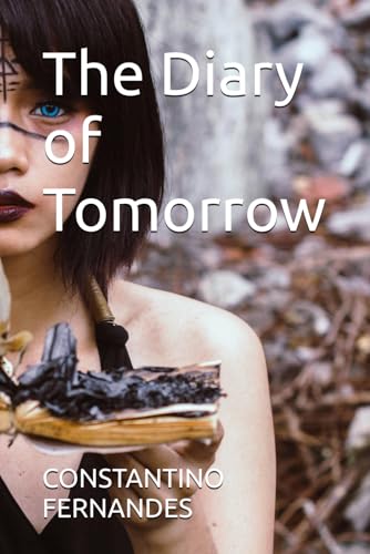 The Diary of Tomorrow The Diary of Tomorrow von Independently published