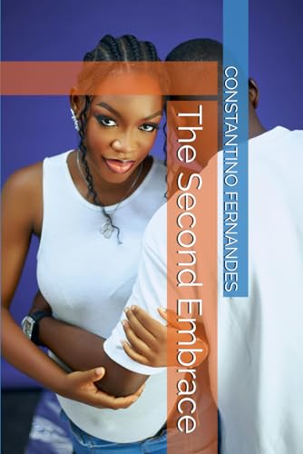 The Second Embrace The Second Embrace von Independently published