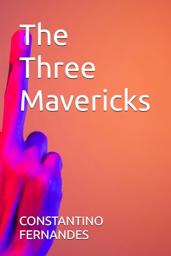The Three Mavericks The Three Mavericks von Independently published