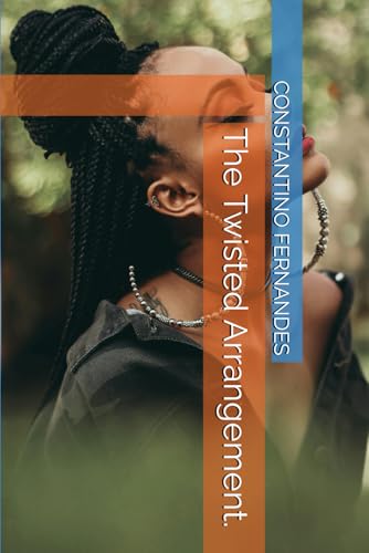 The Twisted Arrangement. The Twisted Arrangement. von Independently published