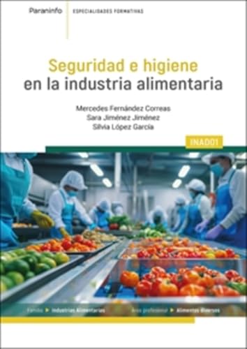 INAD01 Seguridad e higiene en la industria alimentaria: INAD01 (Industrias Alimentarias) von Ediciones Paraninfo, S.A