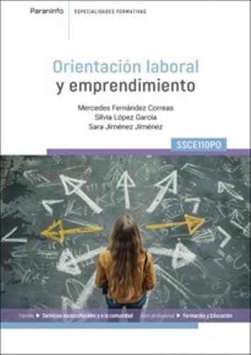 Orientación laboral y emprendimiento SSCE110PO: SSCE110PO (Servicios Socioculturales y a la Comunidad) von Ediciones Paraninfo, S.A