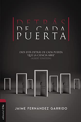 Detrás de cada Puerta: Dios Está Detrás De Cada Puerta Que La Ciencia Abre: Dios está detrás de cada puerta 'que la ciencia abre' (Albert Einstein) von CLIE, EDITORIAL