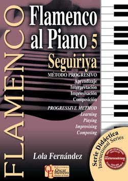 Fernández Marín, Lola: Flamenco al piano vol.5 - Seguiriya : (sp/en)