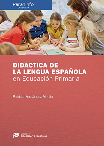 Didáctica de la Lengua Española en Educación Primaria Didáctica de la Lengua Española en Educación Primaria von Ediciones Paraninfo, S.A
