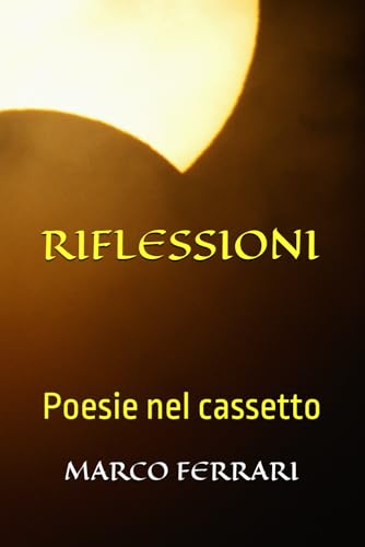 RIFLESSIONI: Poesie nel cassetto RIFLESSIONI: Poesie nel cassetto von Independently published