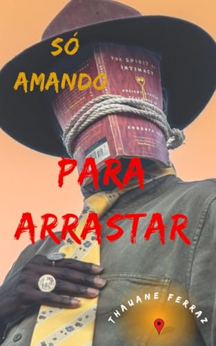 SÓ AMANDO: PARA ARRASTAR von Use meu próprio selo editorial